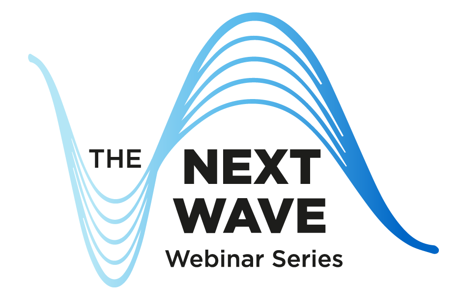 The Next Wave Webinar Series